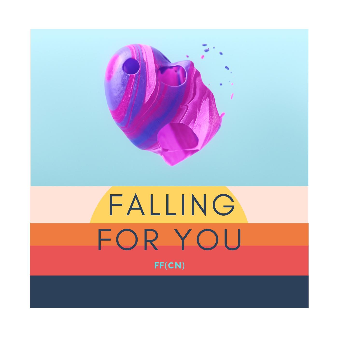 Falling For You 为你坠落