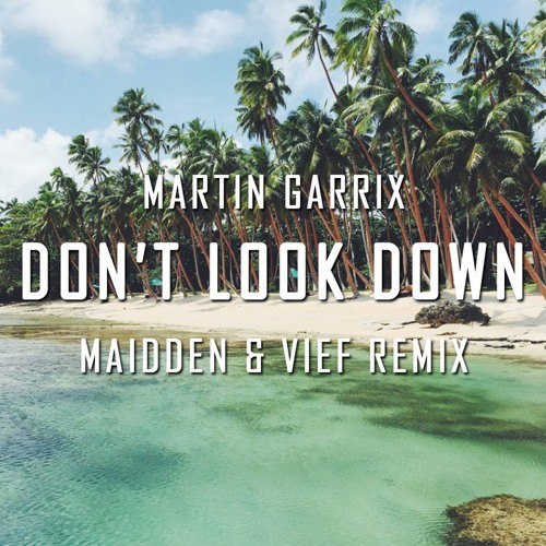 Don't Look Down (Maidden & Vief Remix)