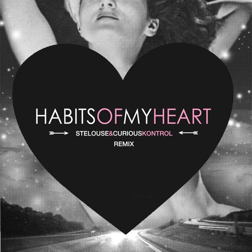 Habits Of My Heart (StéLouse & Curious Kontrol Remix)