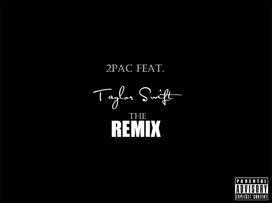 2pac feat.Taylor Swift Blank Space remix