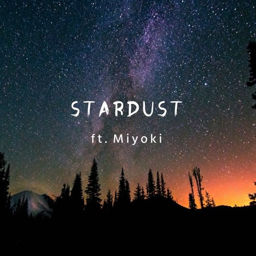 Stardust (feat. Miyoki)