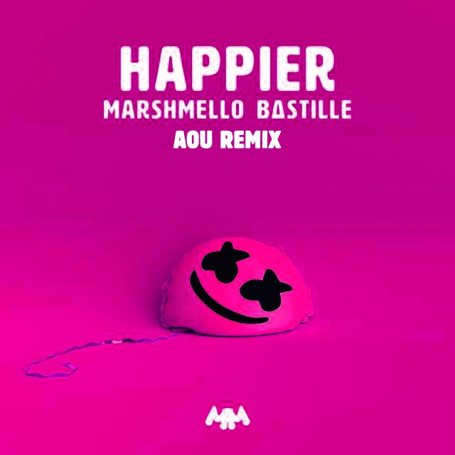 Marshmello/Bastille-Happier（Aou Remix）