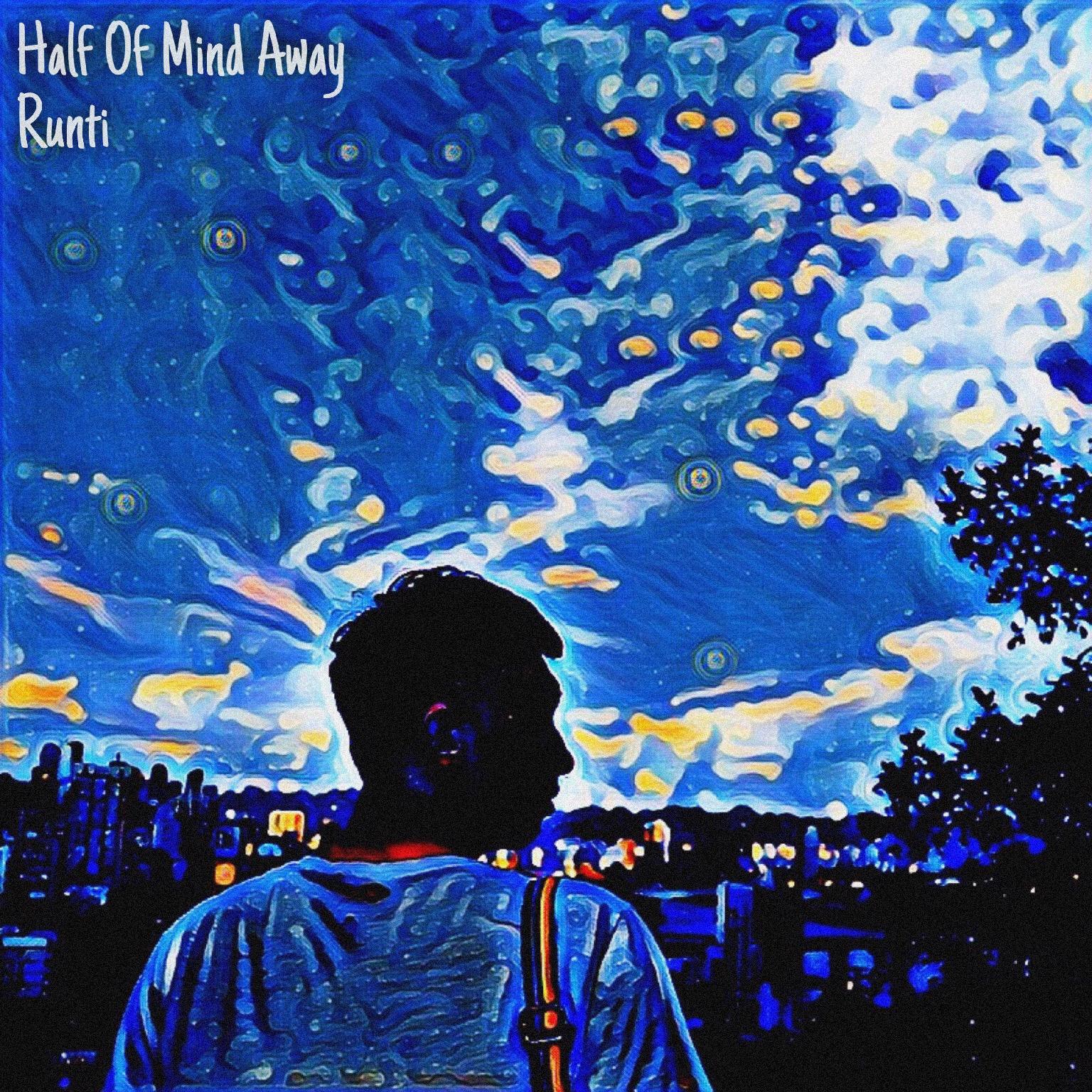 Half Of Mind Away