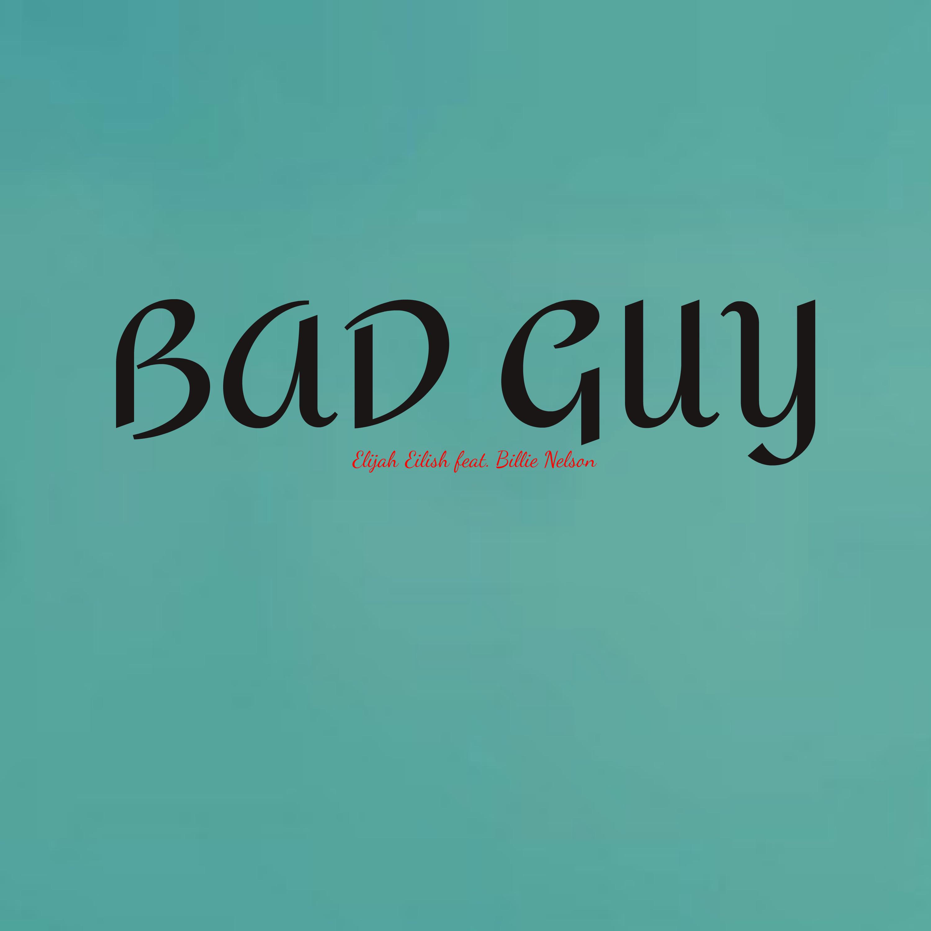 Bad Guy