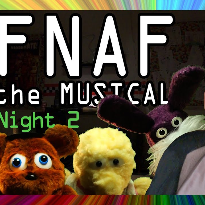 Five Night's At Freddy's : The Musical Night 2