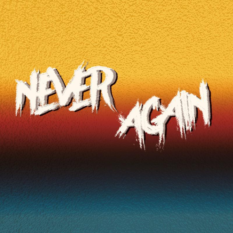 Never Again