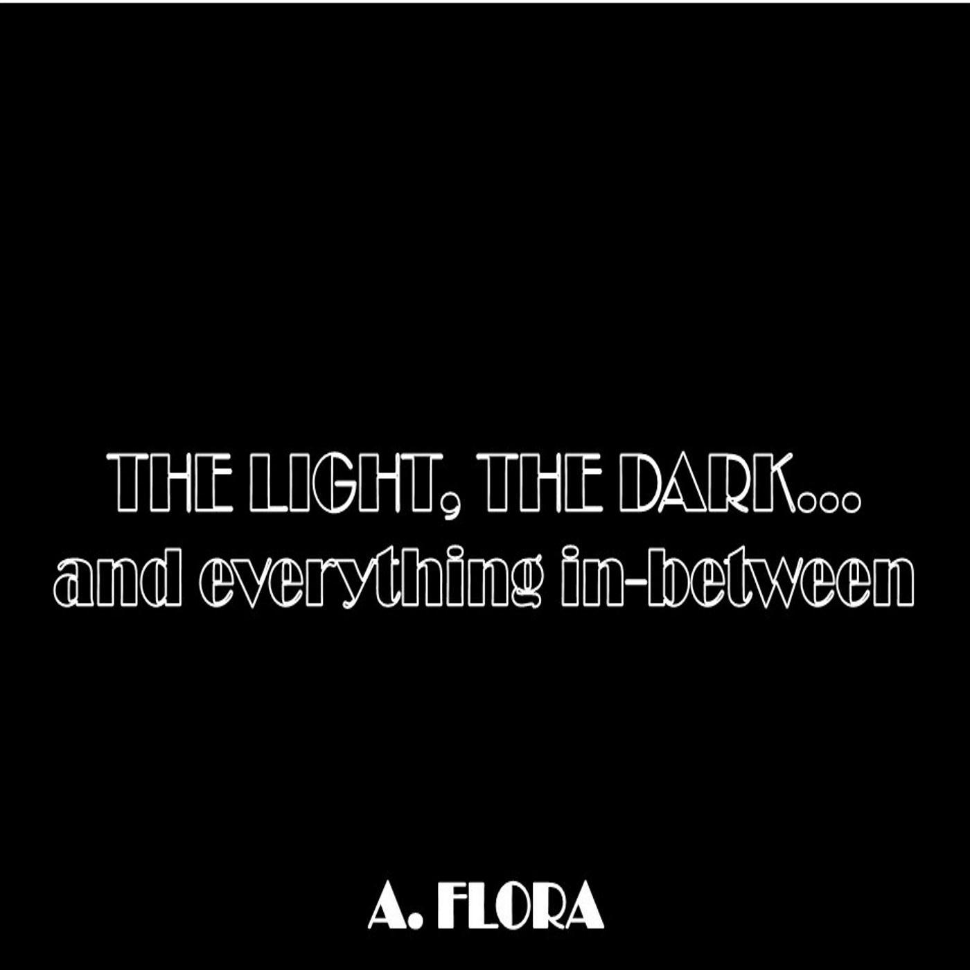 The Light, the Dark… and Everything in-Between