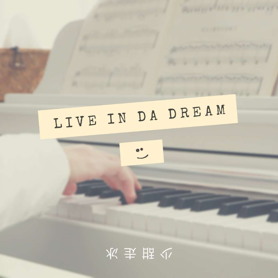 Live in da Dream