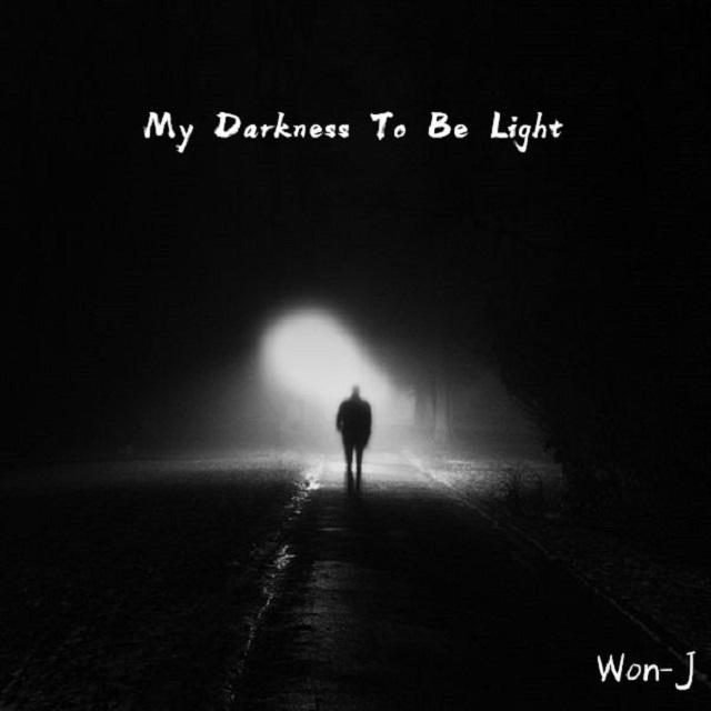 My Darkness To Be Light