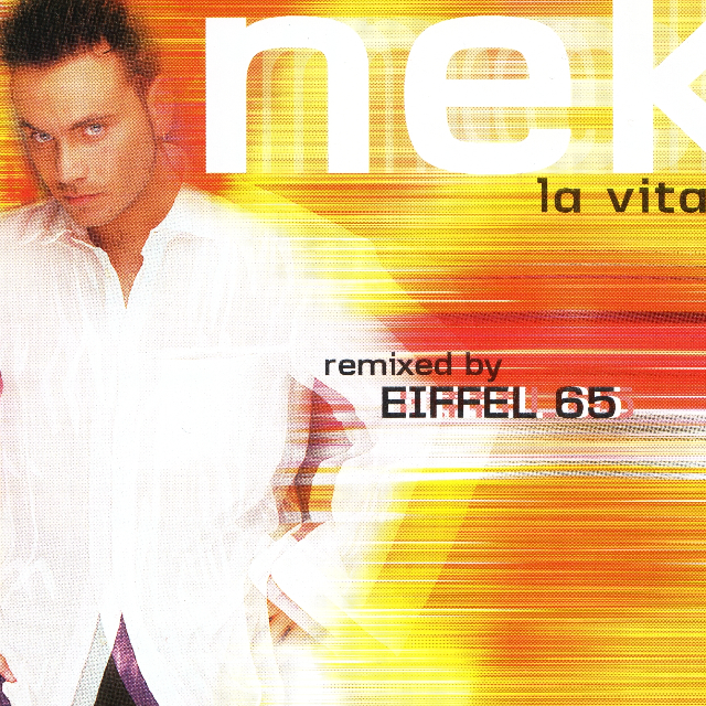 La vita e (Eiffel 65 RMX Radio Edit)