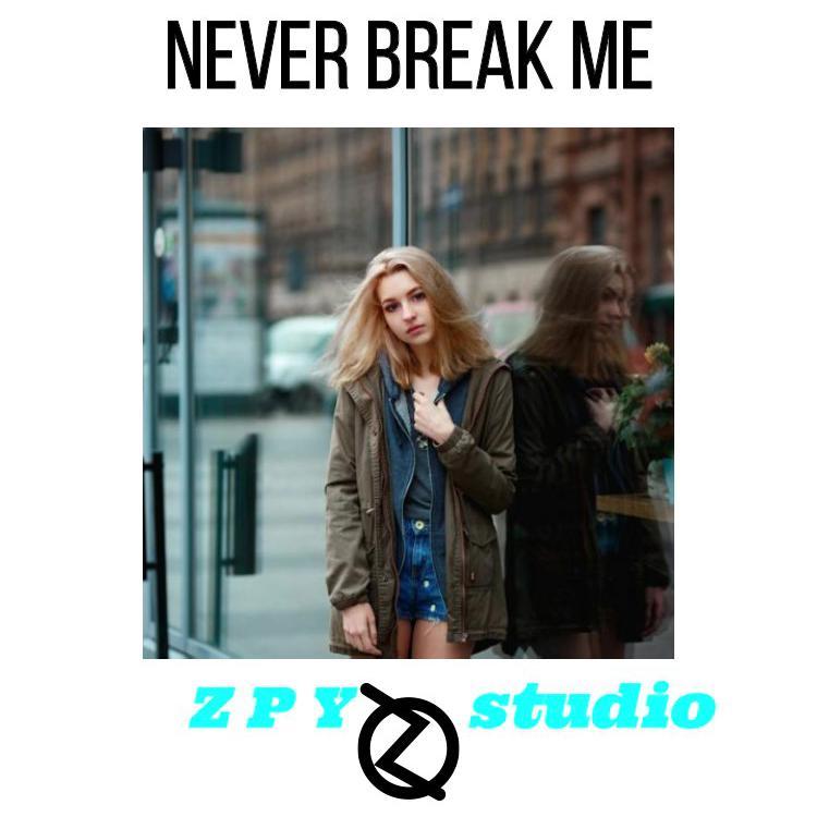 Never Break Me
