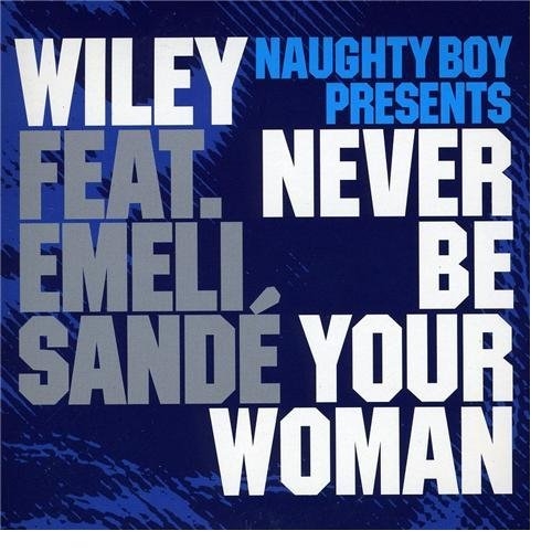 Never Be Your Woman (Shy FX Radio Edit)