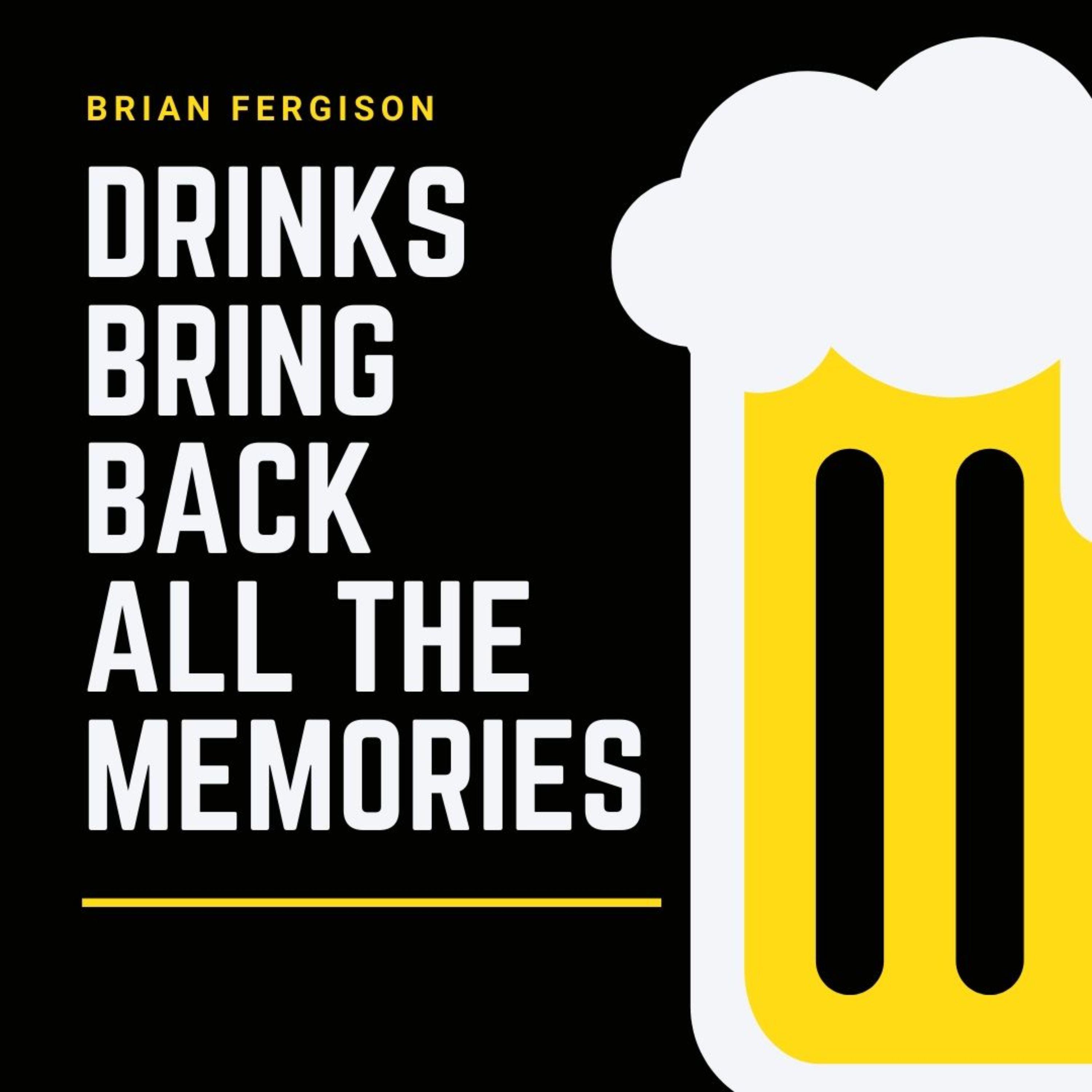 Drinks Bring Back All the Memories