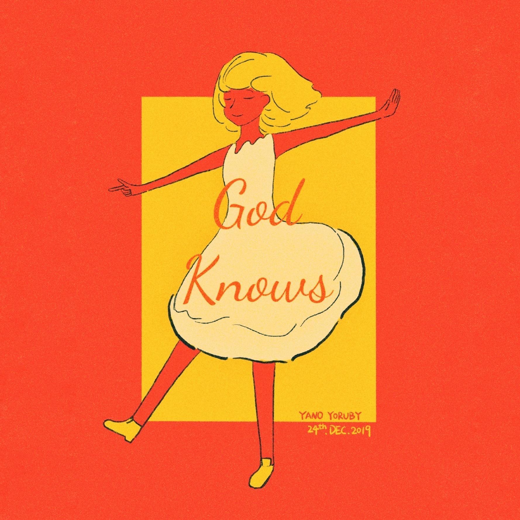 God knows...