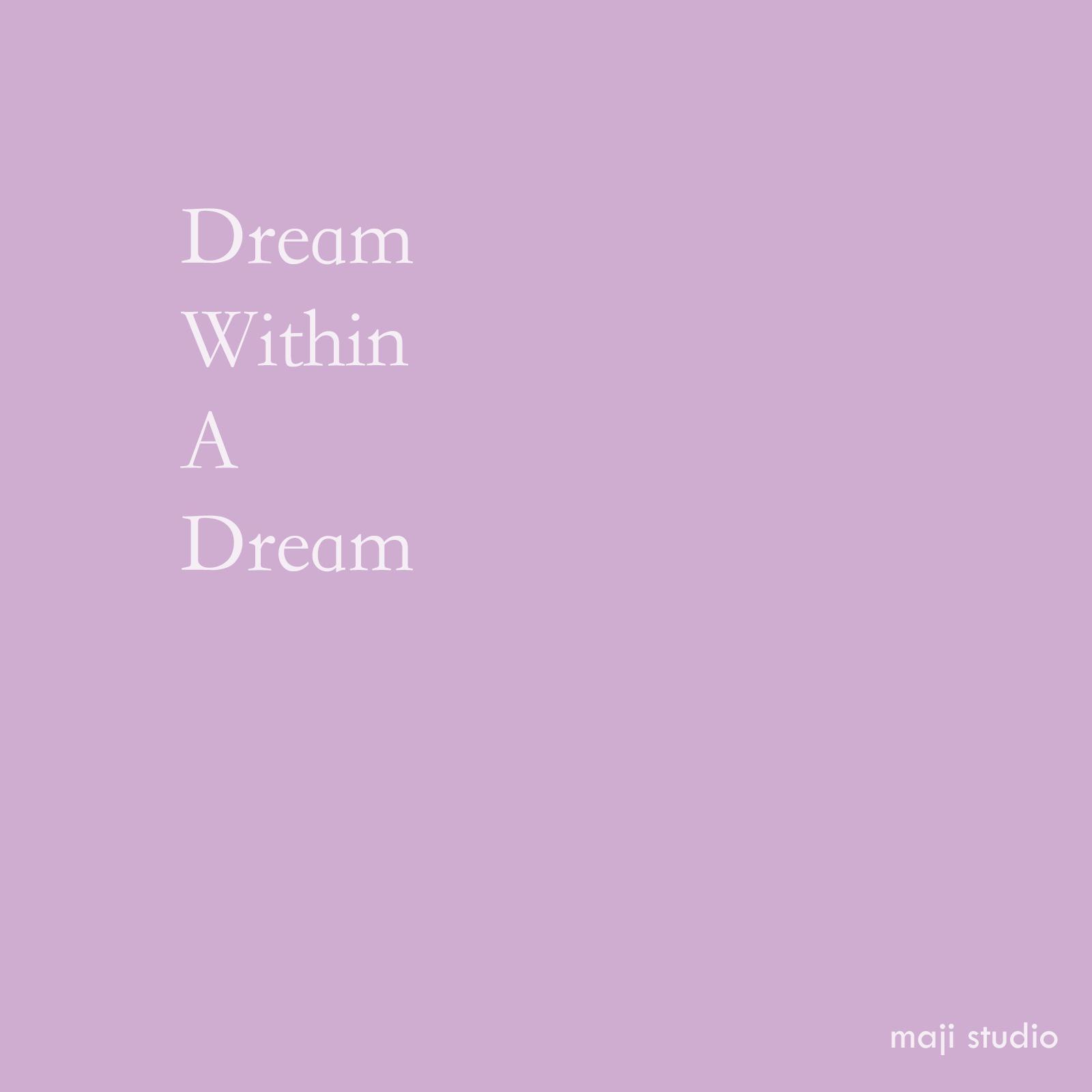 Dream Within A Dream