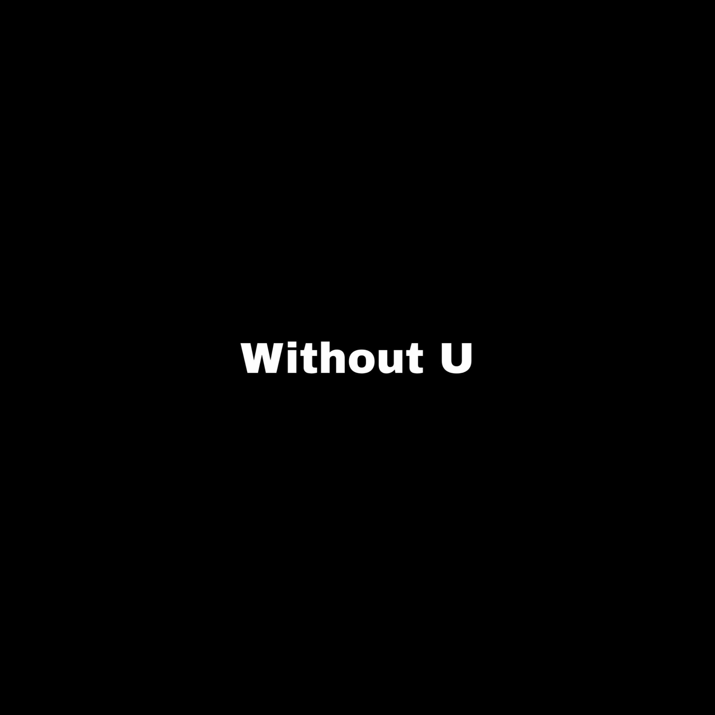 Without U