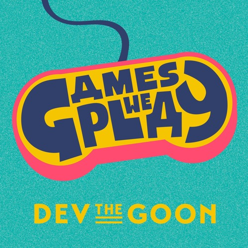 Games We Play