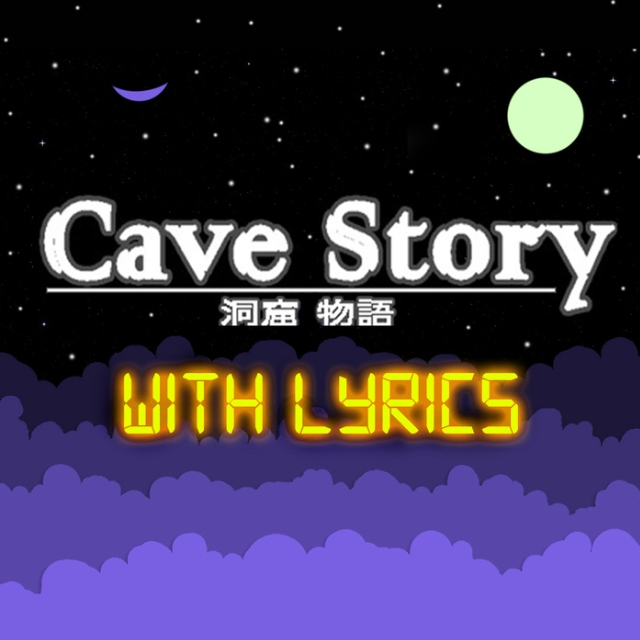 Cave Story With Lyrics