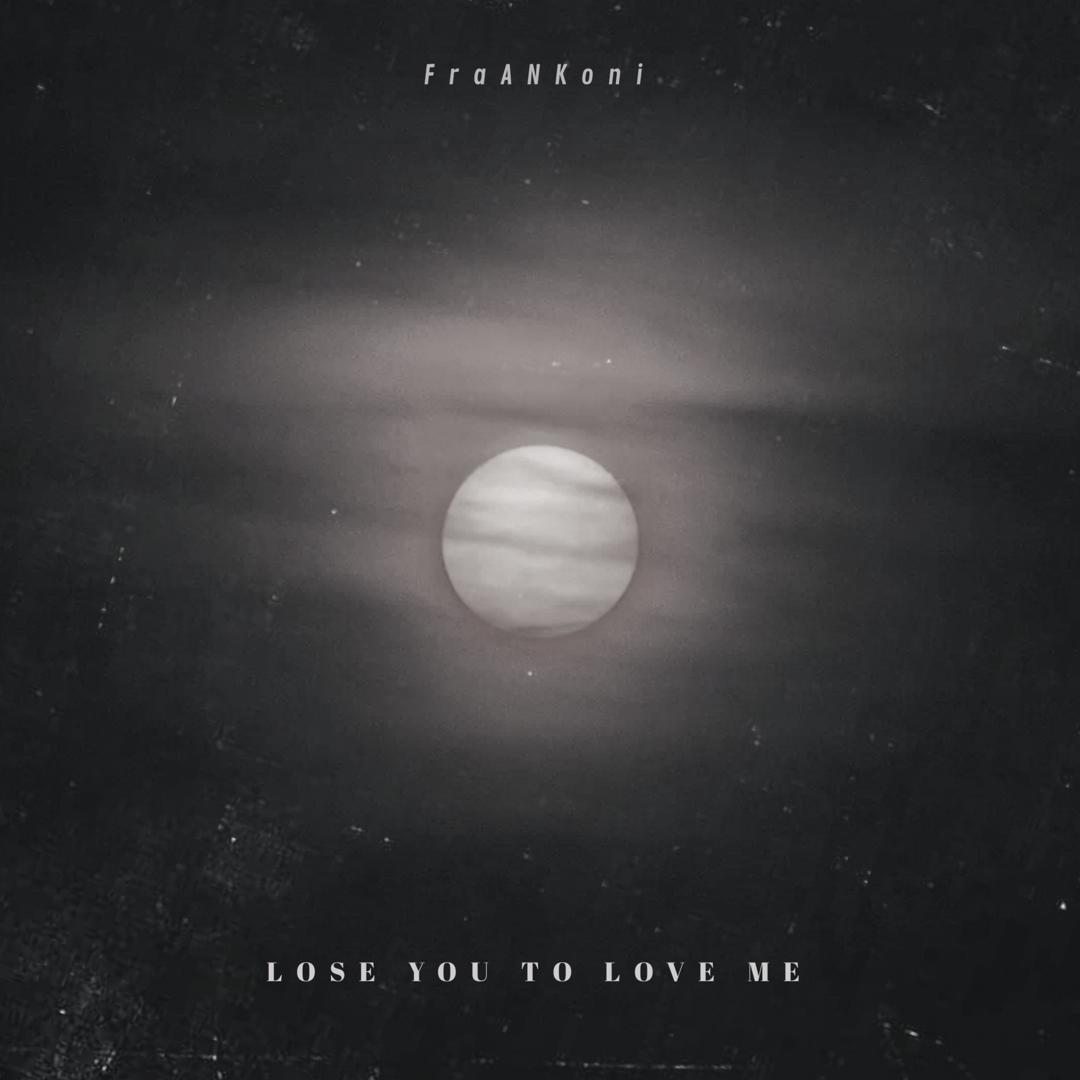 Lose You To Love Me