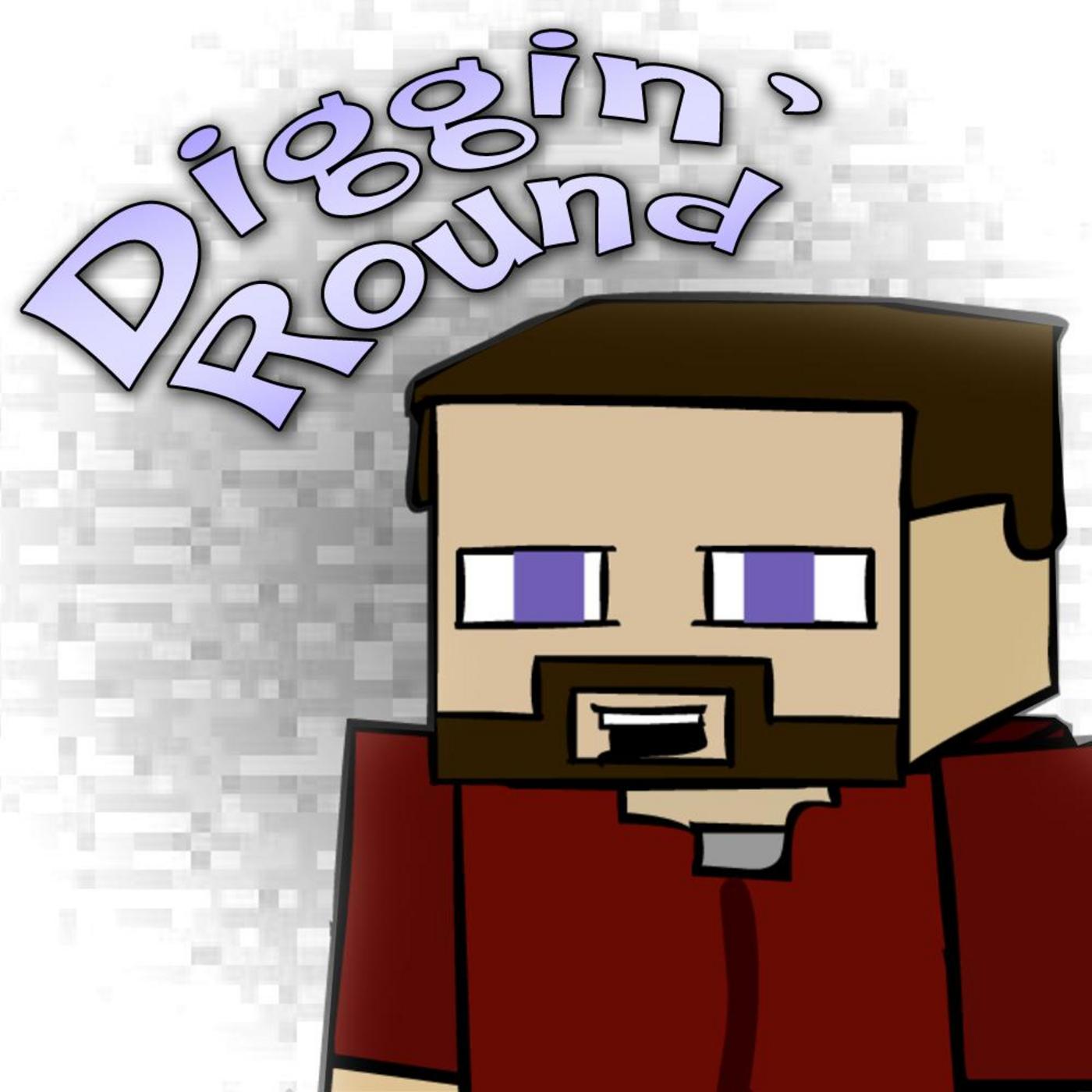 Diggin' Round