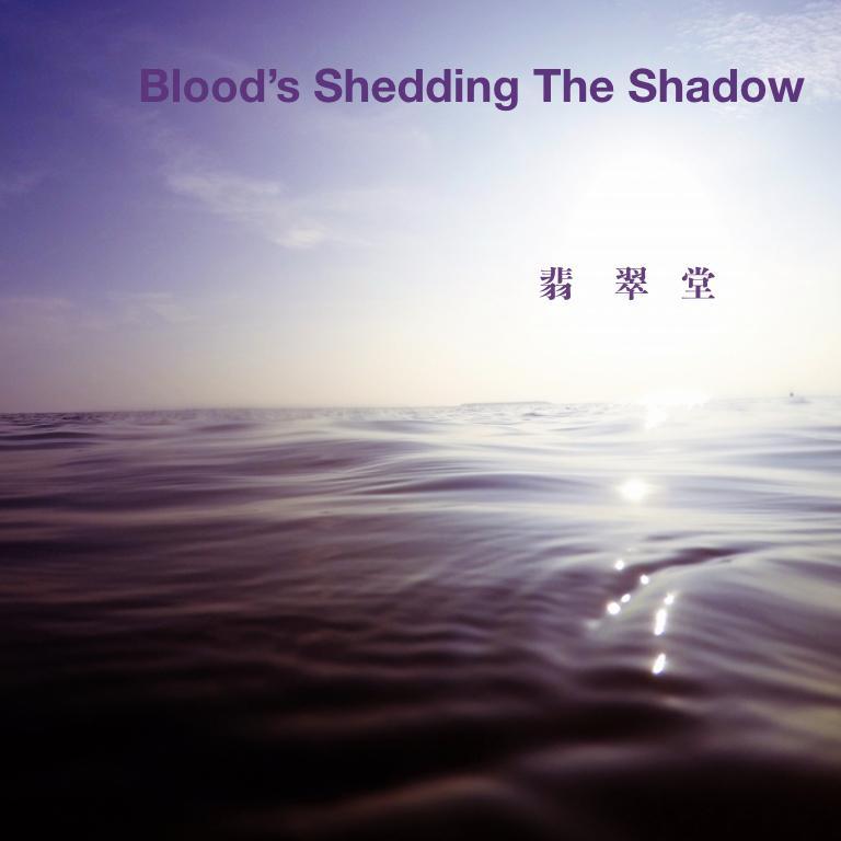 Blood's Shedding The Shadow