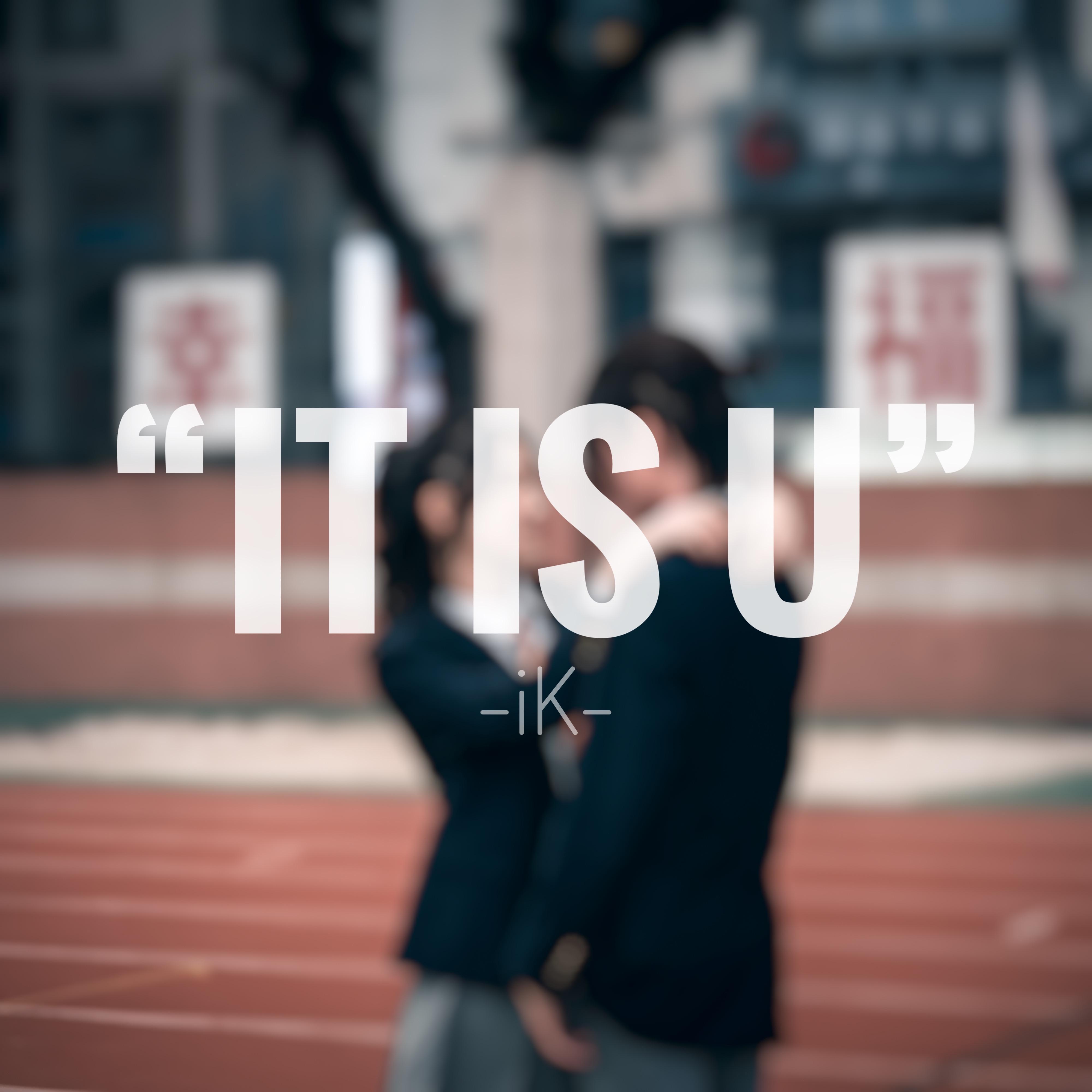 IT IS U