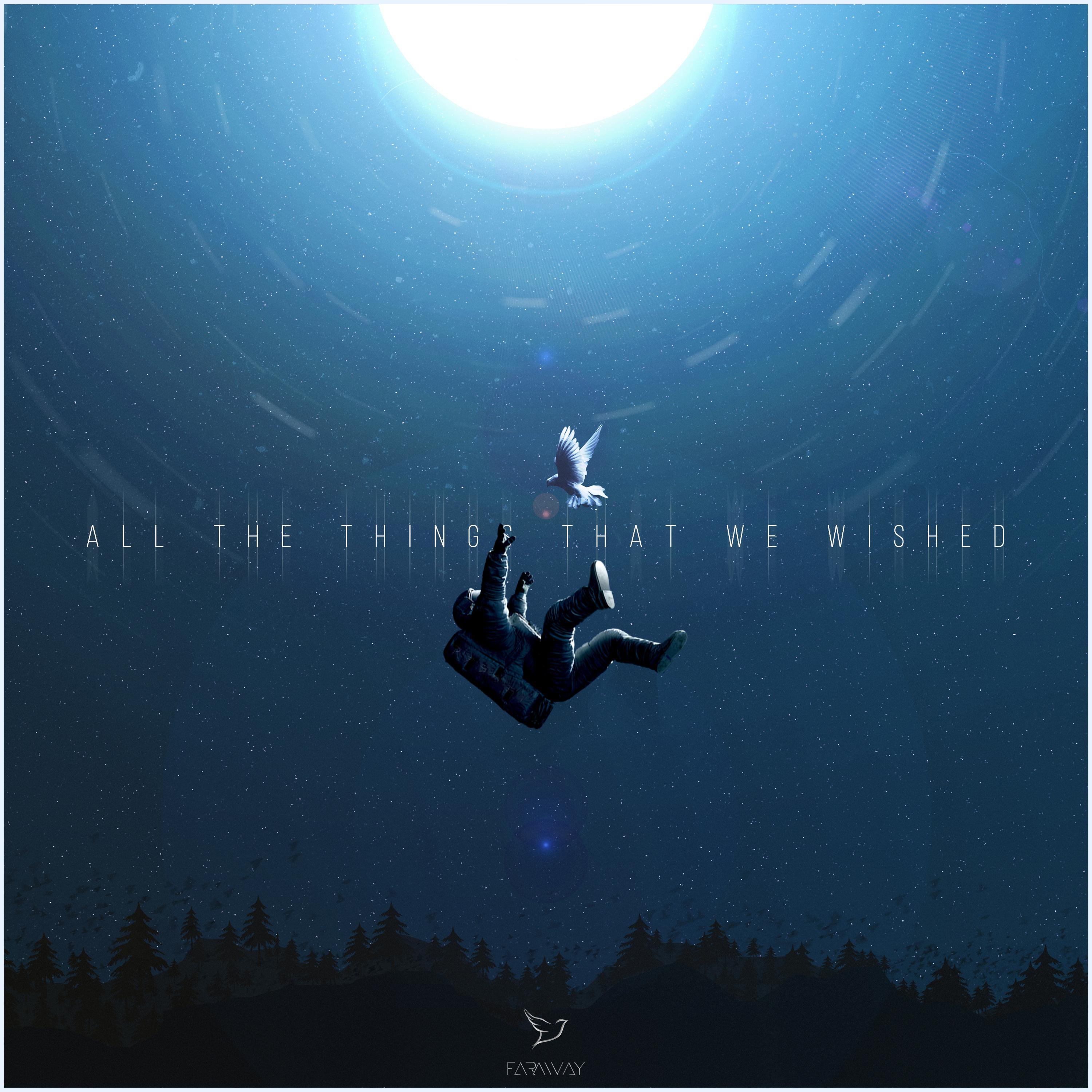 All The Things That We Wished