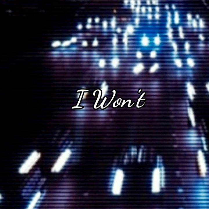 I Wøn't
