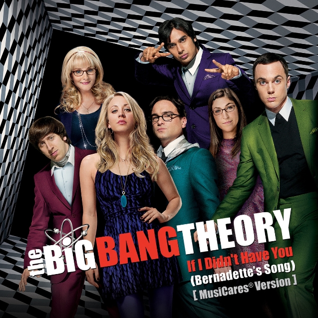 If I Didn't Have You (Bernadette's Song - From the Big Bang Theory) [MusiCares® Version]