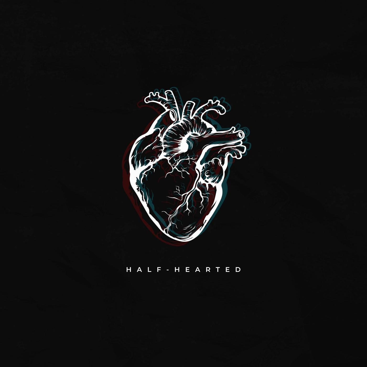 Half - Hearted