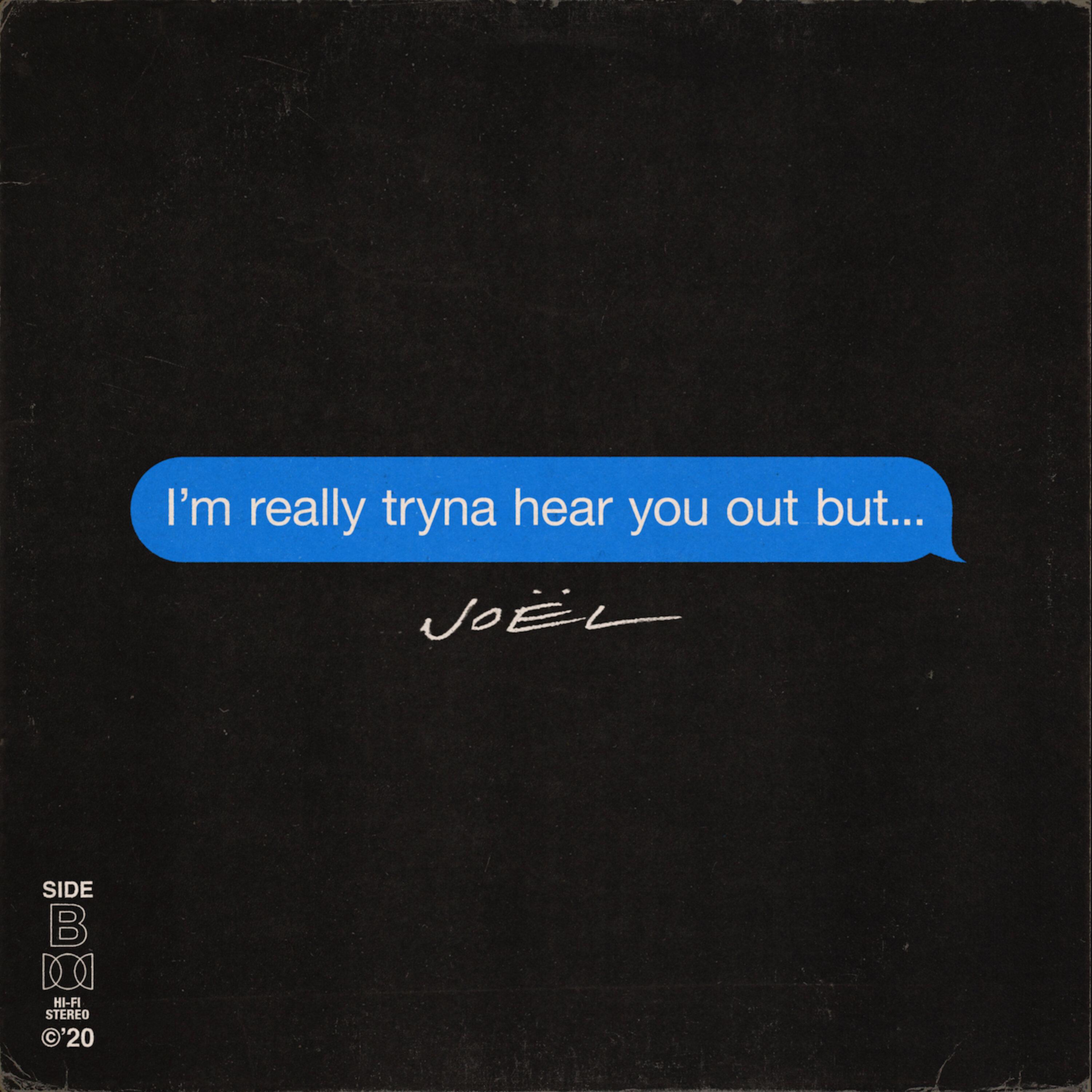 I'm really tryna hear you out but…