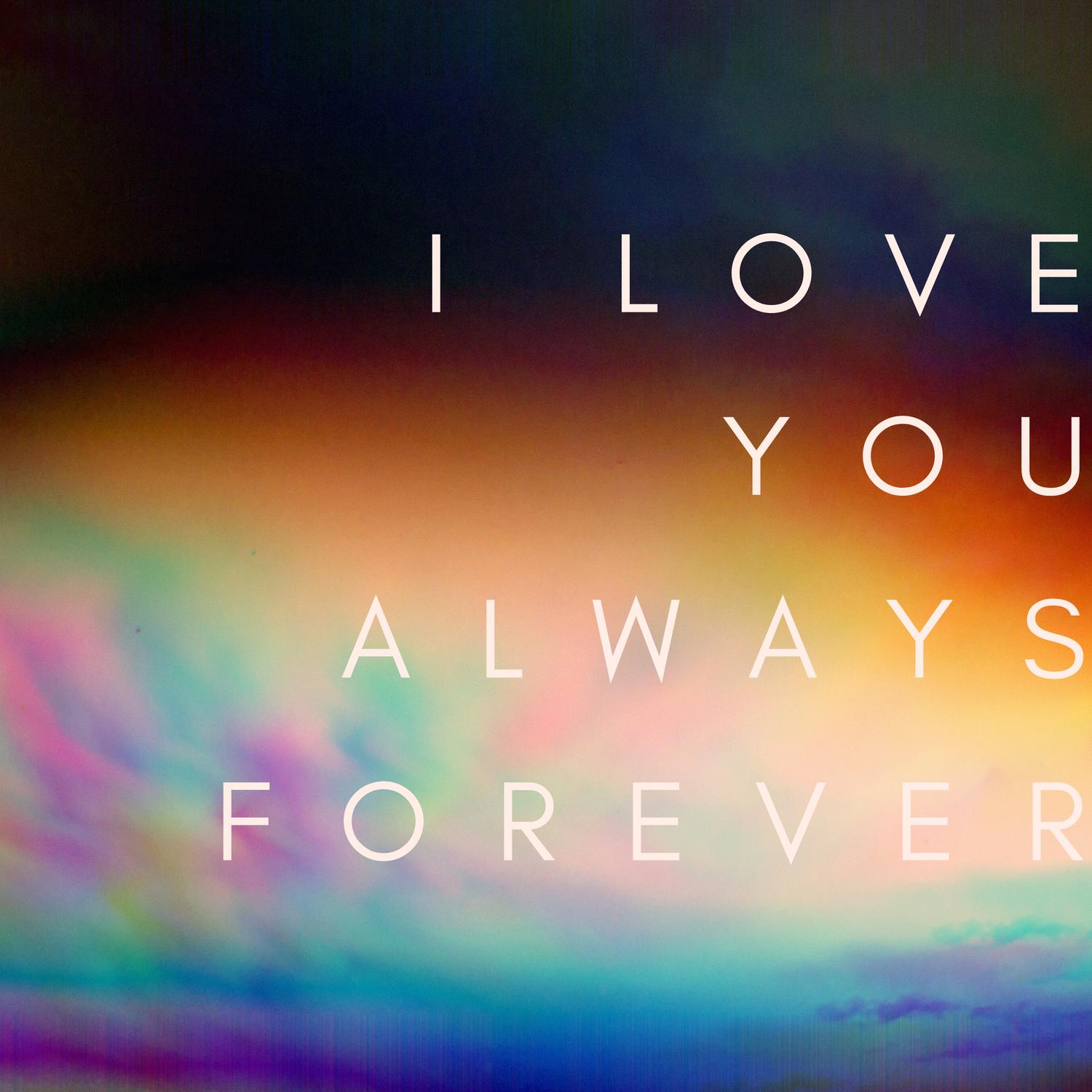 I Love You Always Forever