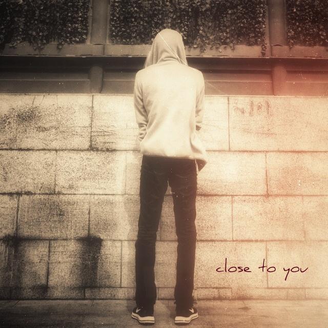 Close To You