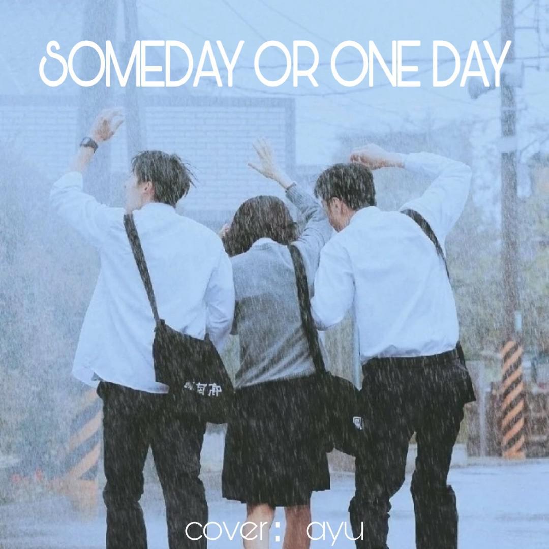 Someday or one day
