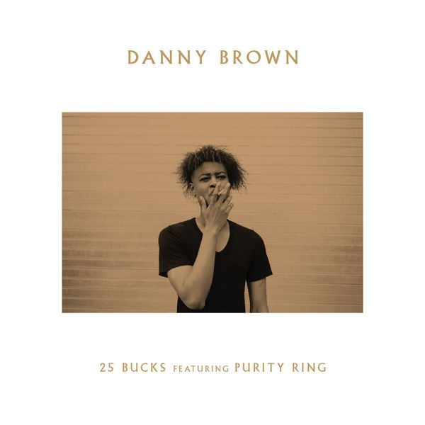 25 Bucks (feat. Purity Ring)
