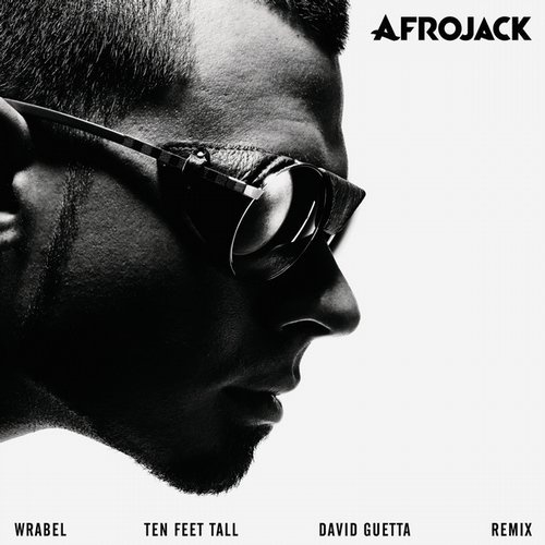 Ten Feet Tall (David Guetta Remix) - David Guetta Remix