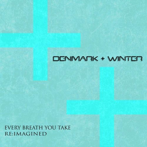 Every Breath You Take (Re:Imagined)