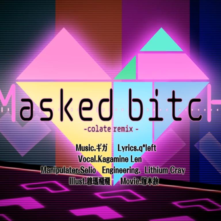 Masked Bitch colate
