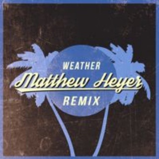 Weather (Matthew Heyer Remix)
