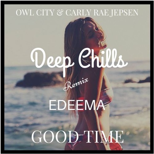 Good Time (Deep Chills & Edeema Remix)