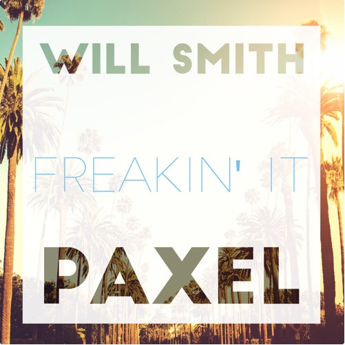 Freakin' It (Paxel Remix)