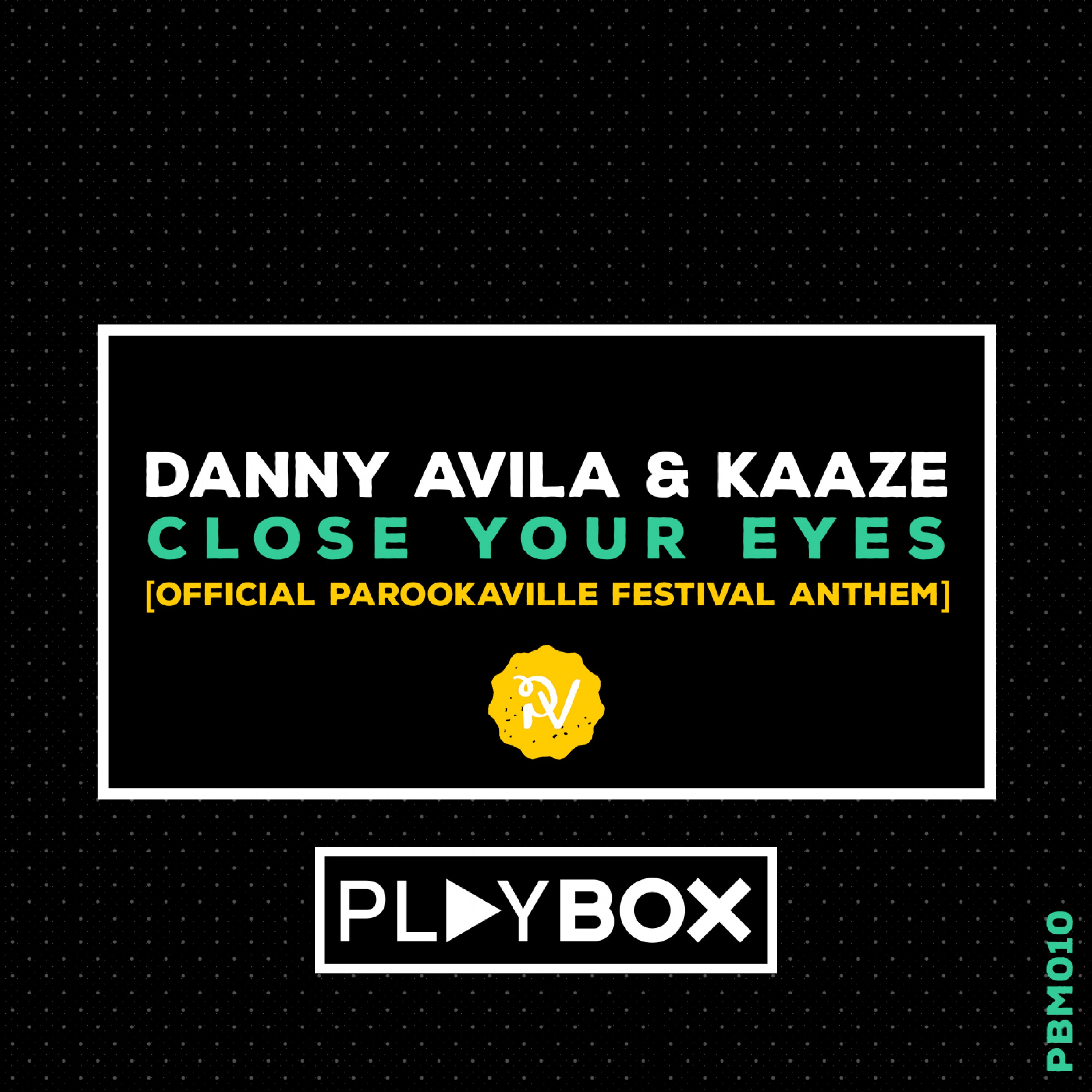 Close Your Eyes (Official Parookaville Festival Anthem) (Original Mix)