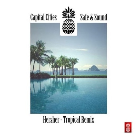 Safe And Sound (Hersher Tropical Remix)