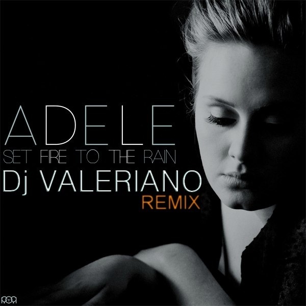 Set Fire to the Rain (Dj ValeRiano Remix)