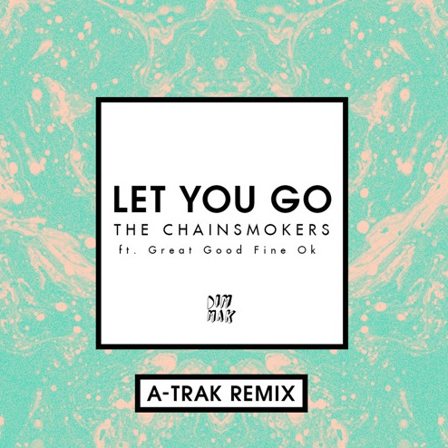 Let You Go (A-Trak Remix)