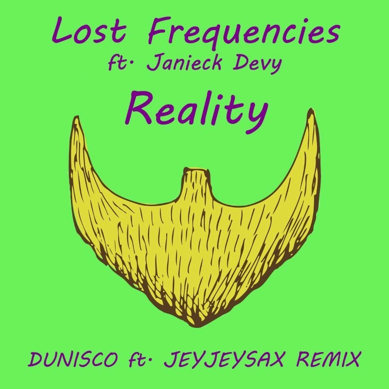 Reality (Dunisco feat. JeyJeySax Remix) 