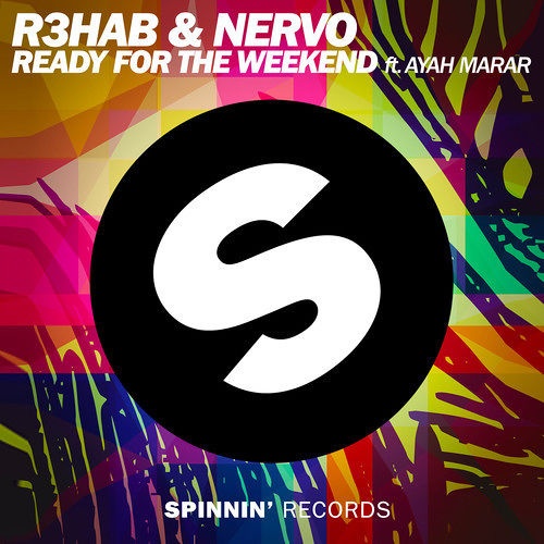 Ready For The Weekend [feat. Ayah Marar] (SaberZ Bootleg) 