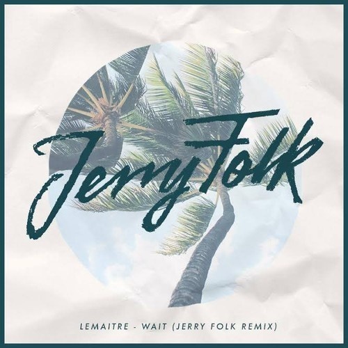 Wait (Jerry Folk Remix)