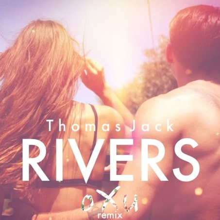 Rivers(oXu Remix)