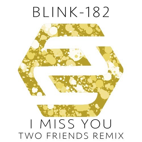 I Miss You (Two Friends Remix)